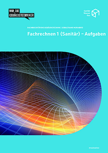 Fachrechnen 1 (Sanitär) - Aufgabensammlung