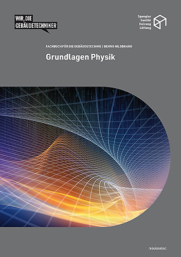 Grundlagen Physik Lehrmittel für die Montageberufe der Gebäudetechnik EFZ